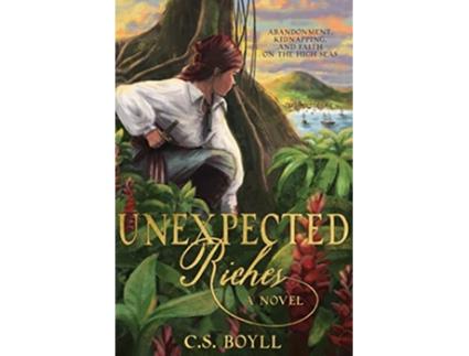Livro Unexpected Riches de C S Boyll (Inglês)