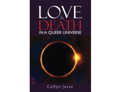 Livro Love and Death In a Queer Universe de Caffyn Jesse (Inglês)
