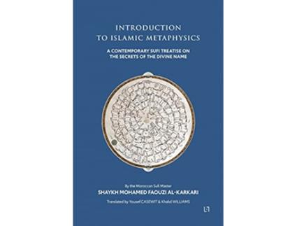 Livro Introduction to Islamic Metaphysics de Mohamed Faouzi Al Kakari (Inglês)