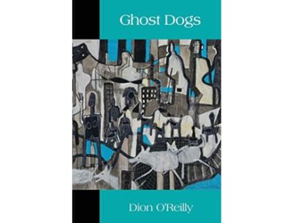 Livro Ghost Dogs de Dion OReilly (Inglês)