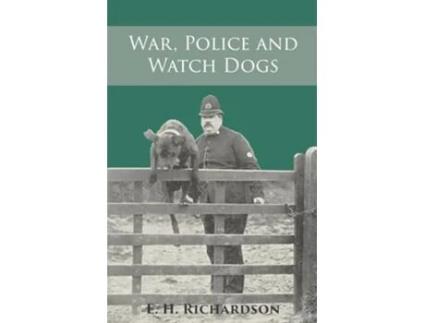 Livro War Police and Watch Dogs de E H Richardson (Inglês)