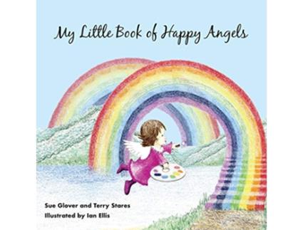 Livro My Little Book of Happy Angels de Sue Glover Terry Stares (Inglês)