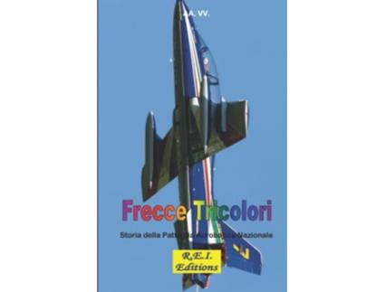 Livro Frecce Tricolori Storia della Pattuglia Acrobatica Nazionale Italian Edition de AA VV (Italiano)