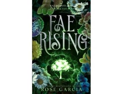 Livro Fae Rising A Royal Romantic Fantasy Fae Bloodlines de Rose Garcia (Inglês)
