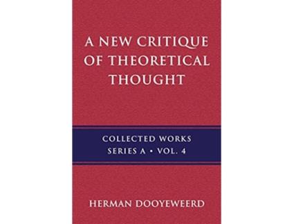 Livro A New Critique of Theoretical Thought Vol 4 de Herman Dooyeweerd (Inglês)