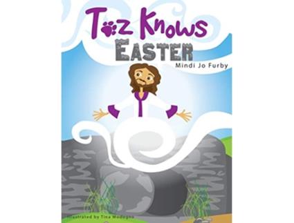 Livro Toz Knows Easter de Mindi Furby (Inglês - Capa Dura)