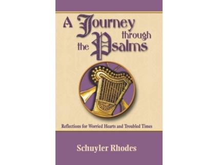 Livro JOURNEY THROUGH THE PSALMS, A SCHUYLER RHODES (Inglês)