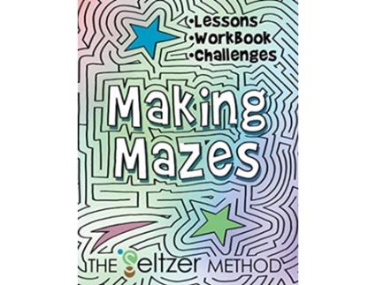 Livro Making Mazes Lessons Workbook Challenges de Jerry Joe Seltzer (Inglês)