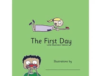Livro The First Day Little Illustrator Edition de Angela Smith (Inglês)