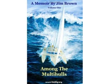 Livro Among The Multihulls Volume One de Jim Wesley Brown (Inglês)
