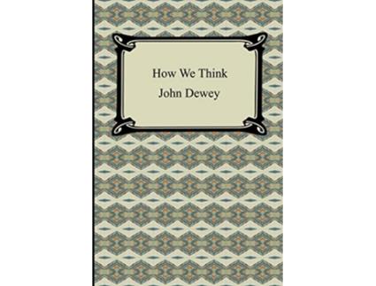 Livro How We Think de John Dewey (Inglês)