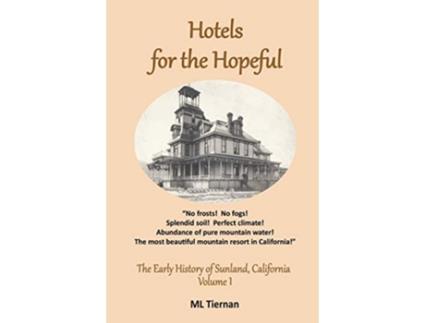 Livro Hotels for the Hopeful Early History of Sunland California de Mary Lee Tiernan (Inglês)