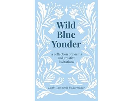 Livro Wild Blue Yonder de Leah Campbell Badertscher (Inglês)