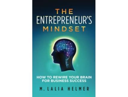 Livro The Entrepreneurs Mindset How to Rewire Your Brain for Business Success de M Lalia Helmer (Inglês)