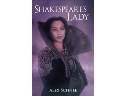 Livro Shakespeares Lady de Alex Schnee (Inglês)