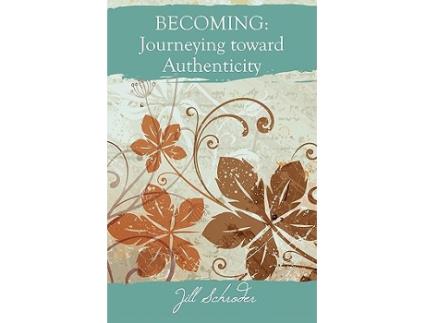 Livro Becoming Journeying Toward Authenticity de Jill Schroder (Inglês)