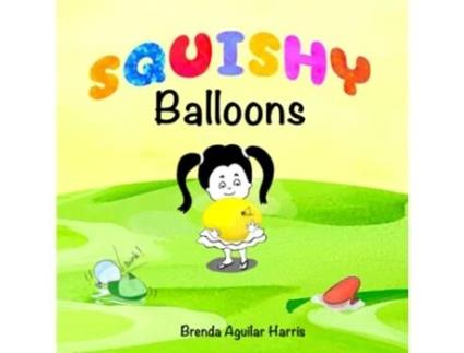 Livro SQUISHY Balloons de Brenda Harris (Inglês)
