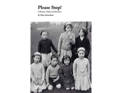 Livro Please Stop A Drunk 5 Kids and Penniless de Mary Downham (Inglês)