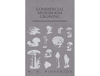 Livro Commercial Mushroom Growing de M H Pinkerton (Inglês)