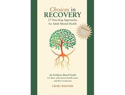 Livro Choices in Recovery 27 Nondrug Approaches for Adult Mental Health an EvidenceBased Guide de Craig Wagner (Inglês)