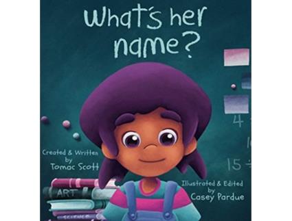 Livro Whats Her Name de Tomac Scott (Inglês)