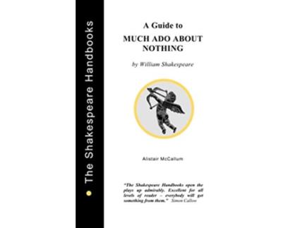 Livro A Guide to Much Ado About Nothing The Shakespeare Handbooks de Alistair Mccallum (Inglês)