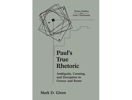 Livro Pauls True Rhetoric de Mark D Given (Inglês)