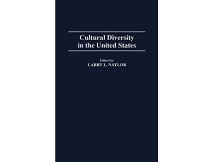 Livro Cultural Diversity in the United States de Larry Naylor (Inglês)