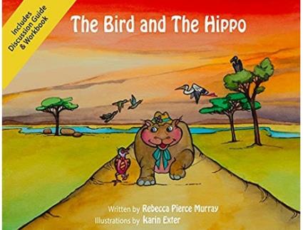 Livro The Bird and The Hippo with Workbook de Rebecca Pierce Murray (Inglês)