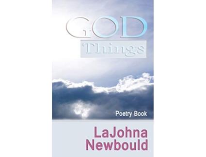 Livro God Things de LaJohna Newbould (Inglês)