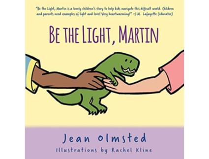 Livro Be the Light Martin de Jean F Olmsted (Inglês)