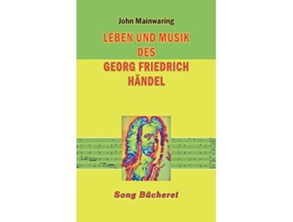Livro Leben und Musik des Georg Friedrich Händel German Edition de John Mainwaring (Alemão)