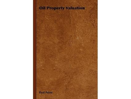 Livro Oil Property Valuation de Paul Paine (Inglês)