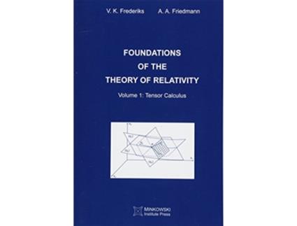 Livro Foundations of the Theory of Relativity Volume 1 Tensor Calculus de V K Frederiks A A Friedmann (Inglês)