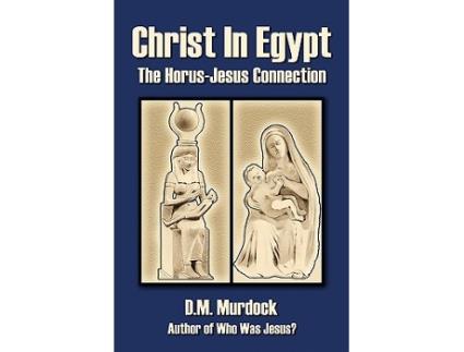 Livro Christ in Egypt The HorusJesus Connection de D M Murdock Acharya S (Inglês)