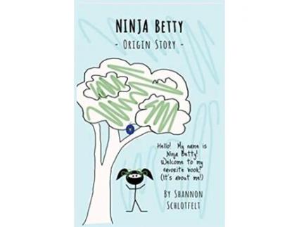 Livro Ninja Betty Origin Story de Shannon Schlotfelt (Inglês)