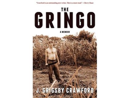 Livro The Gringo A Memoir de J Grigsby Crawford (Inglês)