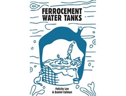 Livro Ferrocement Water Tanks de Felicity Lee e Daniel Coleman (Inglês)