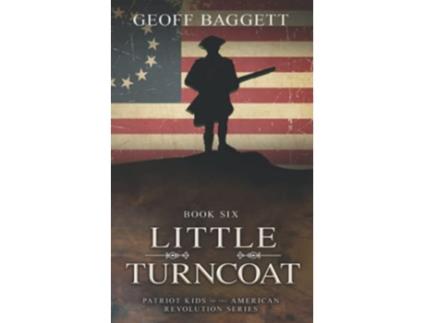 Livro Little Turncoat Patriot Kids of the American Revolution de Geoff Baggett (Inglês)