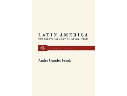 Livro Latin America Underdevelopment or Revolution de Andre Gunder Frank (Inglês)
