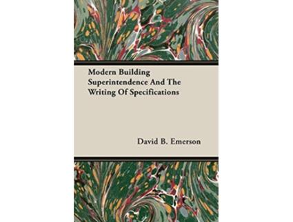 Livro Modern Building Superintendence And The Writing Of Specifications de David B Emerson (Inglês)