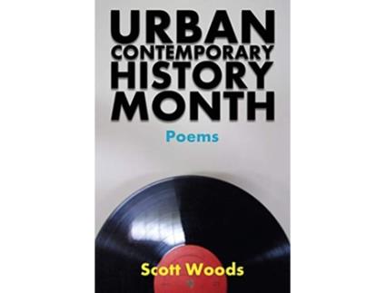 Livro Urban Contemporary History Month Poems by Scott Woods de Scott Woods (Inglês)