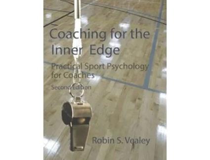 Livro Coaching for the Inner Edge de Dr Robin Vealey (Inglês)