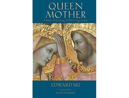 Livro Queen Mother A Biblical Theology of Marys Queenship Letter Spirit Project de Edward Sri Scott Hahn (Inglês)