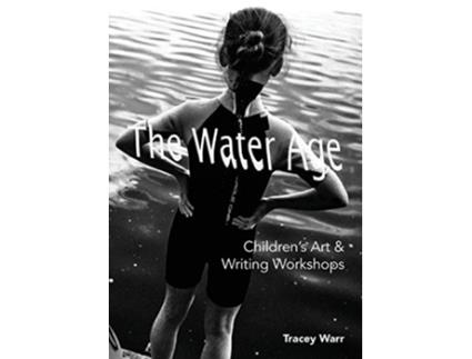 Livro The Water Age Childrens Art Writing Workshops de Tracey Warr (Inglês)