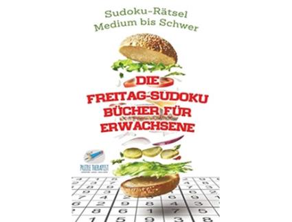 Livro Die FreitagSudoku Bücher für Erwachsene SudokuRätsel Medium bis Schwer German Edition de Speedy Publishing (Alemão)