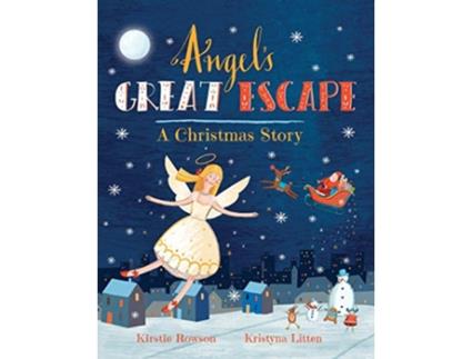 Livro Angels Great Escape A Christmas Story de Kirstie Rowson (Inglês)