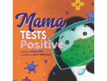 Livro Mama Tests Positive A cute COVID story perfect for all ages de Jenni Jam (Inglês)