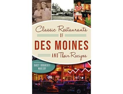 Livro Classic Restaurants of Des Moines and Their Recipes American Palate de Darcy DoughertyMaulsby (Inglês)