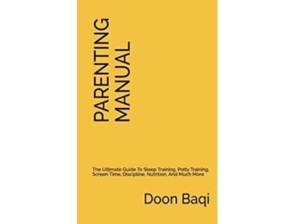 Livro The Parenting Manual Simplified Instructions for Raising Happy and Thriving Kids de Doon Baqi (Inglês)